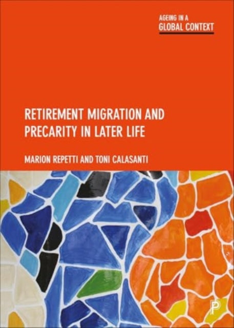 Book cover of: Retirement Migration and Precarity in Later Life. By: Marion Repetti