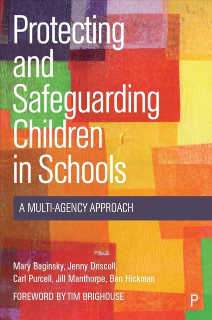 Book cover of: Protecting and Safeguarding Children in Schools. By: Mary Baginsky
