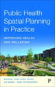Book cover of: Public Health Spatial Planning in Practice. By: Michael Chao-Jung Chang