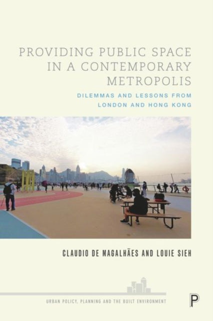 Book cover of: Providing Public Space in a Contemporary Metropolis. By: Claudio de Magalhães