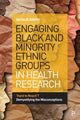 Book cover of: Engaging Black and Minority Ethnic Groups in Health Research. By: Natalie Darko
