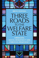 Book cover of: Three Roads to the Welfare State. By: Bryan Fanning