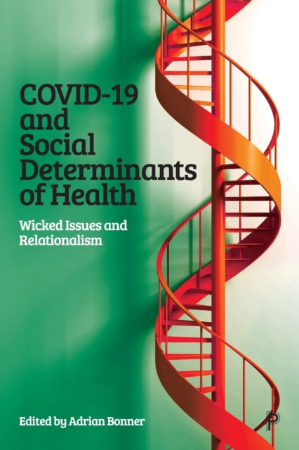 Book cover of: COVID-19 and Social Determinants of Health. By: Adrian Bonner