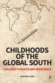 Book cover of: Childhoods of the Global South. By: Manfred Liebel