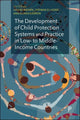 Book cover of: Development of Child Protection Systems and Practice in Low- to Middle-Income Countries. By: Louise Brown