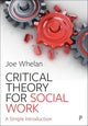 Book cover of: Critical Theory for Social Work. By: Joe Whelan
