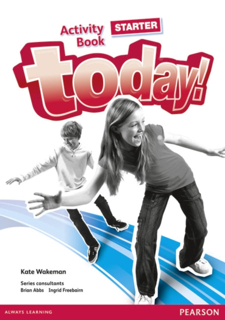 Book cover of: Today! Starter Activity Book. By: Kate Wakeman