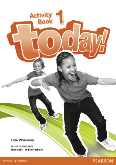 Book cover of: Today! 1 Activity Book. By: Kate Wakeman