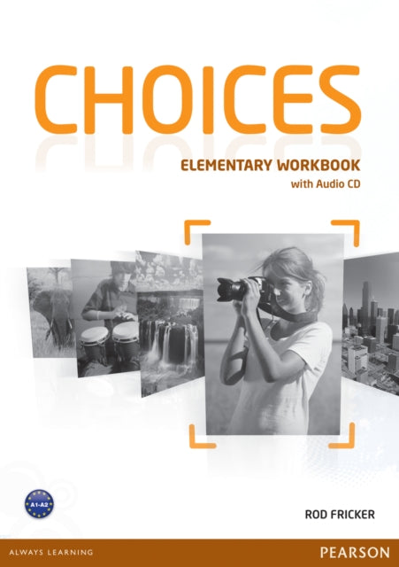 Book cover of: Choices Elementary Workbook & Audio CD Pack. By: Rod Fricker