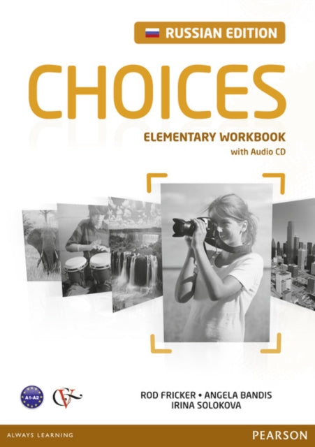Book cover of: Choices Russia Elementary Workbook & Audio CD Pack. By: Harris Mikhael