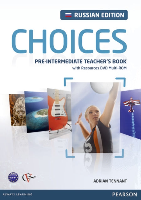 Book cover of: Choices Russia Pre-Intermediate Teacher's Book & DVD Multi-ROM Pack. By: Author