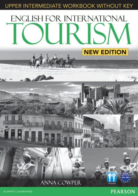 Book cover of: English for International Tourism Upper Intermediate New Edition Workbook without Key and Audio CD Pack. By: Iwonna Dubicka