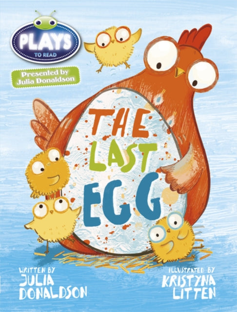 Book cover of: Bug Club Guided Julia Donaldson Plays Year 1 Blue The Last Egg