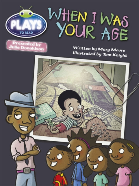 Book cover of: Julia Donaldson Plays Orange/1A When I Was Your Age 6-pack. By: Mary Moore