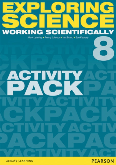 Book cover of: Exploring Science: Working Scientifically Activity Pack Year 8. By: Mark Levesley