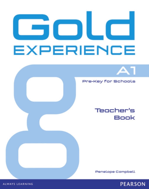 Book cover of: Gold Experience A1 Teacher's Book. By: Penelope Campbell