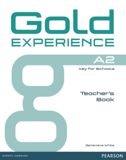 Book cover of: Gold Experience A2 Teacher's Book. By: Genevieve White