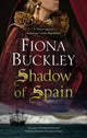 Book cover of: Shadow of Spain. By: Fiona Buckley
