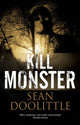 Book cover of: Kill Monster. By: Sean Doolittle