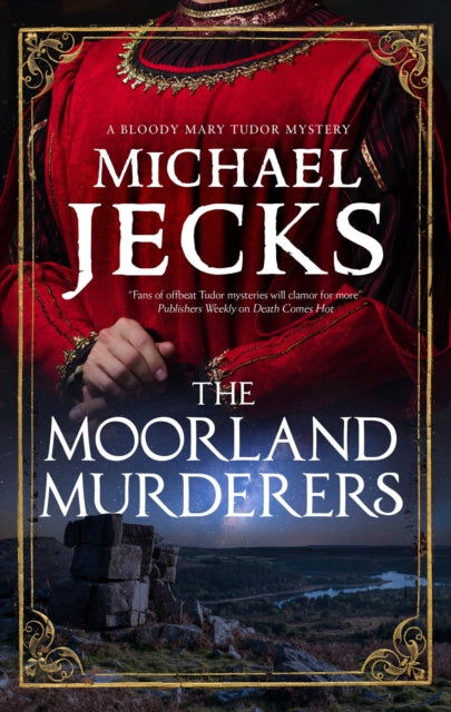 Book cover of: Moorland Murderers. By: Michael Jecks