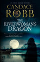 Book cover of: Riverwoman's Dragon. By: Candace Robb