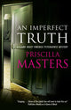 Book cover of: Imperfect Truth. By: Priscilla Masters