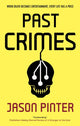 Book cover of: Past Crimes. By: Jason Pinter