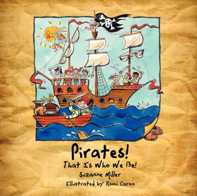 Book cover of: Pirates! That Is Who We Be!