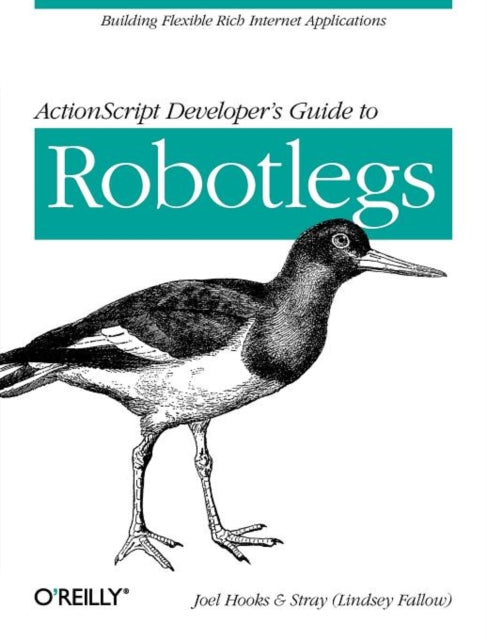 Book cover of: ActionScript Developer's Guide to Robotlegs. By: Joel Hooks