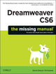 Book cover of: Dreamweaver CS6:Missing Manual