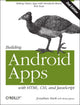 Book cover of: Building Android Apps with HTML, CSS, and JavaScript. By: Jonathan Stark