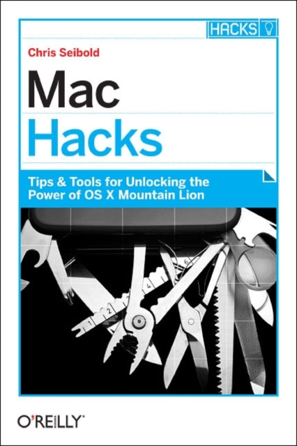 Book cover of: Mac Hacks. By: Chris Seibold