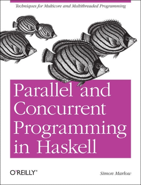 Book cover of: Parallel and Concurrent Programming in Haskell