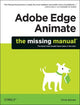 Book cover of: Adobe Edge Animate: The Missing Manual. By: Chris Grover