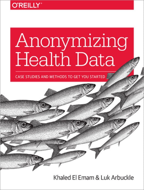 Book cover of: Anonymizing Health Data