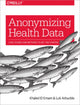 Book cover of: Anonymizing Health Data