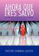 Book cover of: Ahora Que Eres Salvo