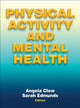 Book cover of: Physical Activity and Mental Health. By: Angela Clow