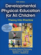 Book cover of: Developmental Physical Education for All Children. By: Frances Cleland Donnelly