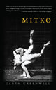 Book cover of: Mitko (Miami University Press Fiction). By: Garth Greenwell