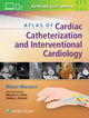 Book cover of: Atlas of Cardiac Catheterization and Interventional Cardiology. By: Mauro Moscucci