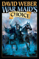 Book cover of: War Maid's Choice. By: David Weber