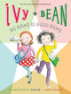 Book cover of: Ivy and Bean No News Is Good News (Book 8)