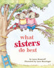 Book cover of: What Sisters Do Best. By: Laura Joffe Numeroff