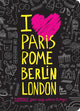 Book cover of: I Love Paris, Rome, Berlin, London. By: Carole Boréal