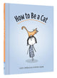 Book cover of: How to Be a Cat. By: Lisa Swerling