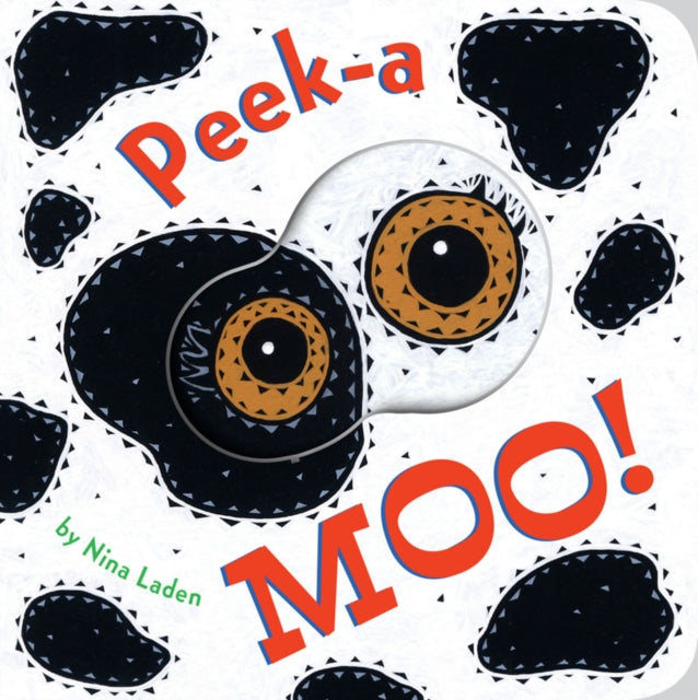 Book cover of: Peek-a Moo!. By: Nina Laden