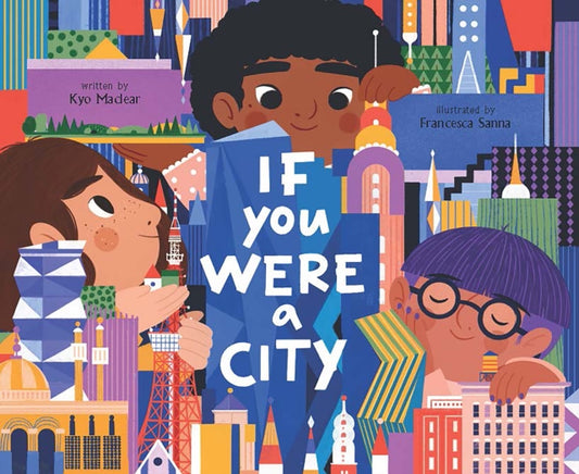 Book cover of: If You Were a City. By: Kyo MacLear