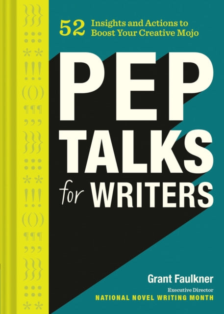 Book cover of: Pep Talks for Writers. By: Grant Faulkner