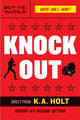 Book cover of: Knockout. By: K. A. Holt